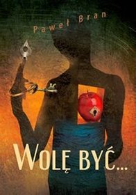Wolę być...