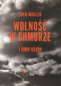 Wolność w chmurze i inne eseje