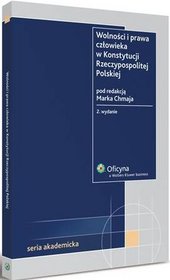 Wolności i prawa człowieka w Konstytucji Rzeczypospolitej Polskiej