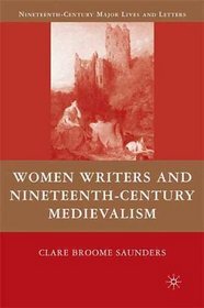 Women Writers and Nineteenth-Century Medievalism