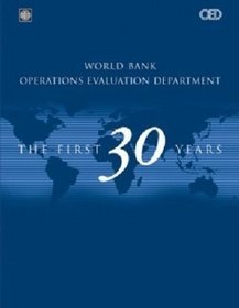 World Bank Operations Evaluation Department the First 30year