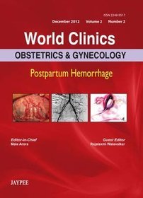 World Clinics: Obstetrics  Gynecology - Postpartum Hemorrhage: Volume 2