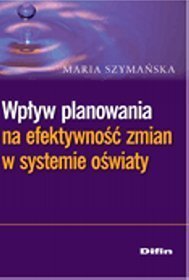 Wpływ planowania na efektywność zmian w systemie oświaty