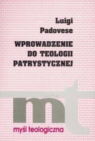 Wprowadzenie do teologii patrystycznej