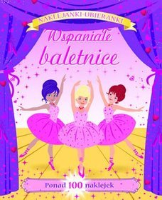 Wspaniałe baletnice. Najklejanki-ubieranki