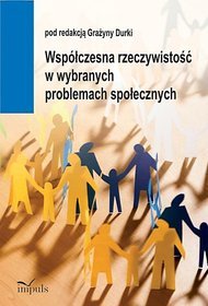 Współczesna rzeczywistość w wybranych problemach społecznych