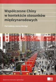 Współczesne Chiny w kontekście stosunków międzynarodowych