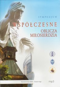 Współczesne oblicza Miłosierdzia - płyta CD ( format mp3)