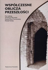 Współczesne oblicza przeszłości