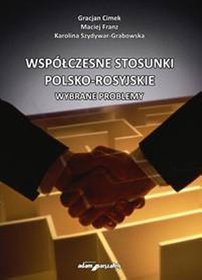 Współczesne stosunki polsko-rosyjskie. Wybrane problemy