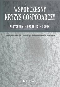 Współczesny kryzys gospodarczy. Przyczyny, przebieg, skutki