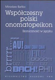 Współczesny polski onomatopeikon.Ikoniczność w języku