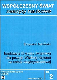 Współczesny świat, zeszyty naukowe - Implikacje II wojny światowej dla pozycji Wielkiej Brytanii na arenie międzynarodowej - nr 2