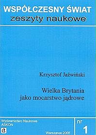 Współczesny świat, zeszyty naukowe - Wielka Brytania jako mocarstwo jądrowe - nr 1