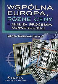 Wspólna Europa, różne ceny - analiza procesów konwergencji