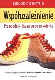 Współuzależnienie. Przewodnik dla nowego pokolenia