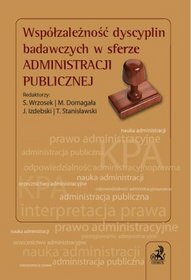 EBOOK Współzależność dyscyplin badawczych w sferze administracji publicznej