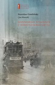 Wspomnienia policjanta z getta warszawskiego
