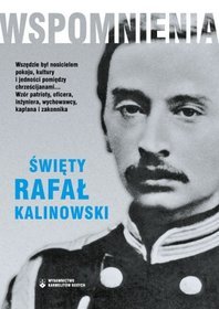 Wspomnienia. Święty Rafał Kalinowski