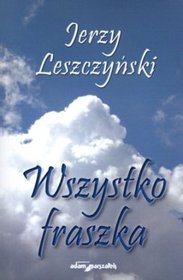 Wszystko fraszka