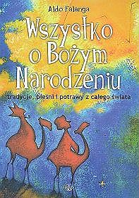 Wszystko o Bożym Narodzeniu tradycje, pieśni i potrawy z całego świata