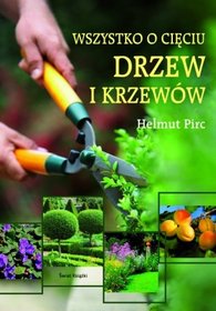 WSZYSTKO O CIĘCIU DRZEW I KRZEWÓW TW