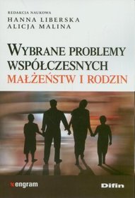 Wybrane problemy współczesnych małżeństw i rodzin