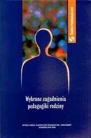 EBOOK Wybrane zagadnienia pedagogiki rodziny