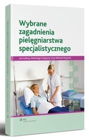 Wybrane zagadnienia pielęgniarstwa specjalistycznego