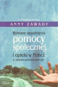 Wybrane zagadnienia pomocy społecznej i opieki w Polsce w okresie ponowoczesności