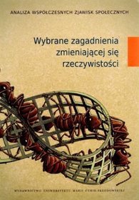 Wybrane zagadnienia zmieniającej się rzeczywistości