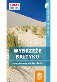 Wybrzeże Bałtyku oraz promem na Bornholm. Przewodnik rekreacyjny. Wydanie 2