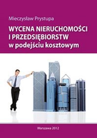 Wycena nieruchomości i przedsiębiorstw w podejściu kosztowym