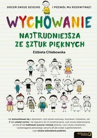 Wychowanie Najtrudniejsza ze sztuk pięknych