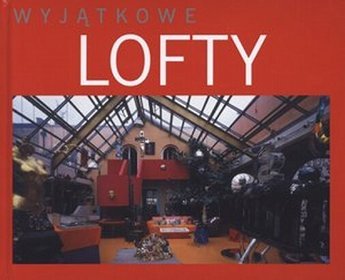 Wyjątkowe lofty