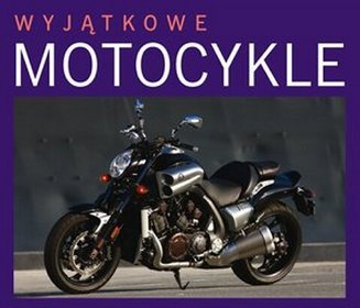 Wyjątkowe motocykle