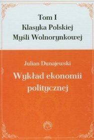 Wykład ekonomii politycznej. Tom 1