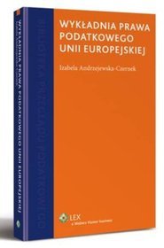 Wykładnia prawa podatkowego unii europejskiej