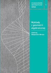 Wykłady z geometrii algebraicznej. Księgozbiór matematyczny - Tom 1