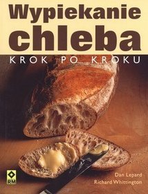 Wypiekanie chleba. Krok po kroku