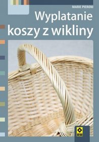 Wyplatanie koszy z wikliny