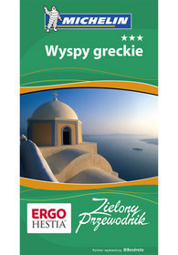 Wyspy greckie. Zielony Przewodnik. Wydanie 1