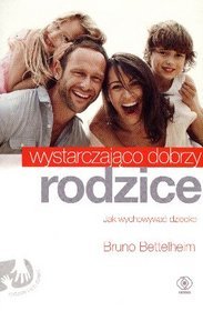 Wystarczająco dobrzy rodzice