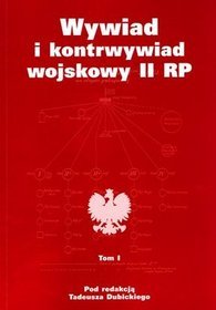 Wywiad i kontrwywiad wojskowy II RP tom 1