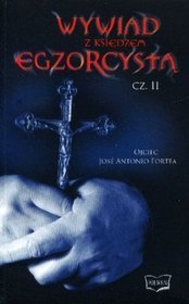 Wywiad z księdzem egzorcystą Część 2