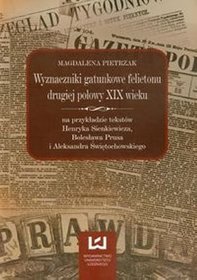 Wyznaczniki gatunkowe felietonu drugiej połowy XIX wieku