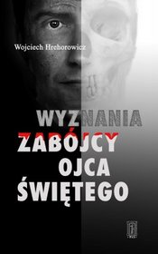 Wyznania zabójcy Ojca Świętego