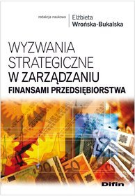 Wyzwania strategiczne w zarządzaniu finansami przedsiębiorstwa