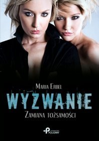 Wyzwanie. Zamiana tożsamości