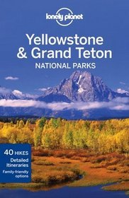 Yellowstone  Grand Teton National Parks